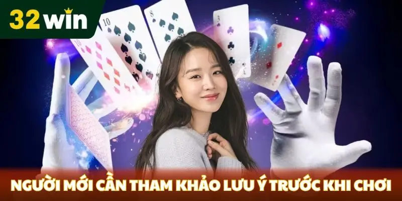 Người mới nên tham khảo lưu ý trước khi chơi 