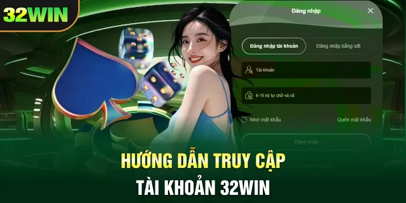Hướng dẫn truy cập tài khoản 32WIN
